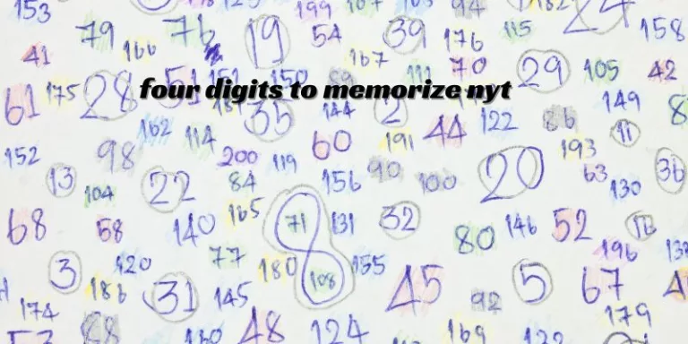 four digits to memorize nyt